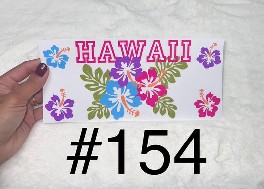 Hibiscus Hawaii floral flowers 16oz cup wrap Ready to apply #154