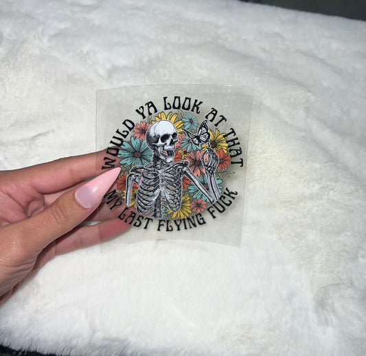 Sarcasm Floral skull my last fuck UVDTF Decal #2