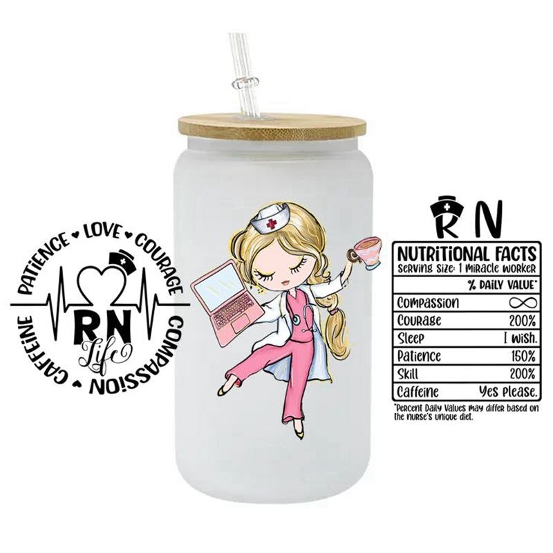 UV DTF Nurse nutritional Facts Life fuel RN positive 16oz Libbey Glass Can Ready to apply | UVDTF #284