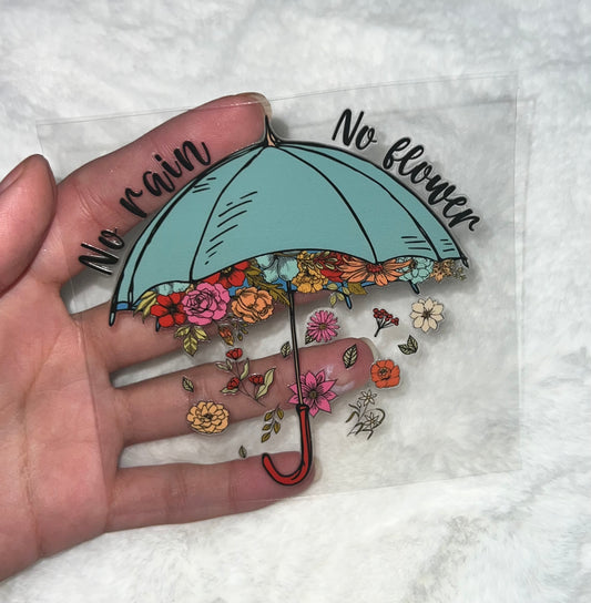 Floral umbrella No rain No flowers 4”UVDTF decal D#2