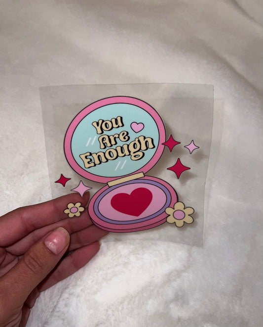 You are enough 4” Decal