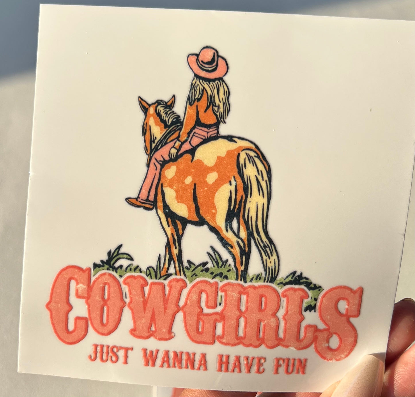 Cowgirls Just wanna have fun Cowgirl Decal Ready to apply | UVDTF Decal