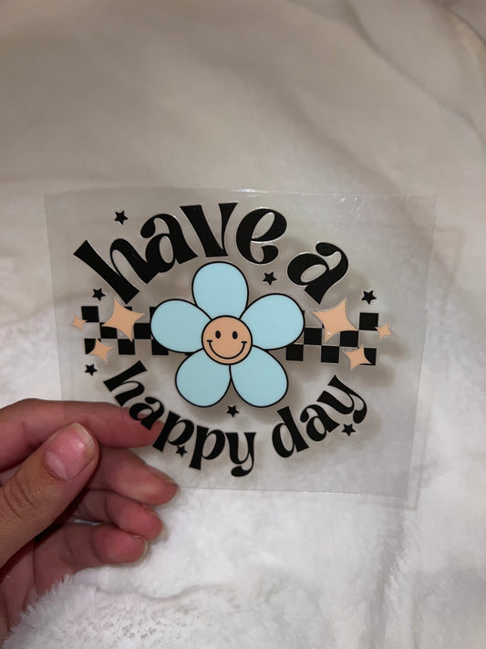 have a happy day flower 4” Decal D#2